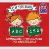ABC & 123 Clap Your Hands - Rymowanki i wyliczanki po angielsku
