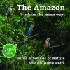 Amazonia - tam, gdzie płakał księżyc - nagrania Izabeli Dłużyk