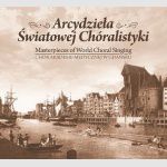 Arcydzieła Światowej Chóralistyki