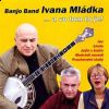 IVANA MLADEK & BANJO BAND  - ...A Vo Tom To Je! (zawiera hit Jożin z Bażin)