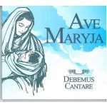 Debemus Cantare - Ave Maryja 