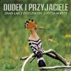 DUDEK I PRZYJACIELE (Odgłosy natury bez podkładu muzycznego)