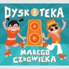 Dyskoteka małego człowieka 2CD