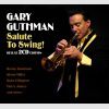 Gary Guthman - Salute to Swing! - Deluxe 2 CD Edition