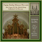 GEDYMIN GRUBBA - Organy Katedry Polowej w Warszawie (F. Chopin , A. Guilmant)