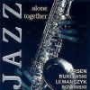 D. BUKOWSKI, G. LARSEN, P. LEMAŃCZYK, T. SOWIŃSKI - Jazz Alone Together