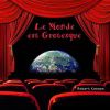 LE MONDE EST GROTESQUE - Robert Kanaan