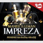 MANIEK & LEMAN - Impreza - Piosenki na każdą okazję