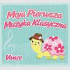 Moja Pierwsza Muzyka Klasyczna - Vivace