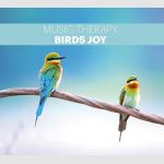 Music Therapy - Birds Joy ( Szczęście w Przestworzach )