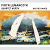 Piotr Lemańczyk - Quartet North - Baltic Dance
