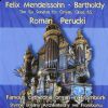 ROMAN PERUCKI - Felix Mendelssohn, Bartholody - Six Sonatas