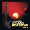 RÓŻNI WYKONAWCY - Polskie Ballady Rockowe vol.1  KARTA DO KULTURY