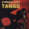 RÓŻNI WYKONAWCY - Przedwojenne Polskie Tango