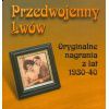 RÓŻNI WYKONAWCY - Przedwojenny Lwów