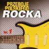 RÓŻNI WYKONAWCY - Przeboje Polskiego Rocka vol.1  KARTA DO KULTURY