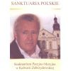 SANKTUARIUM PASYJNO - MARYJNE W KALWARII ZEBRZYDOWSKIEJ