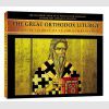 The Great Ortodox Liturgy - The Divine Liturgy of St. John Chrysostom