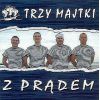 TRZY MAJTKI - Z Prądem