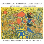 Zapomniani Kompozytorzy Polscy – B. Hołownia, R. Borowski, M. Waggoner, P. Rodowicz
